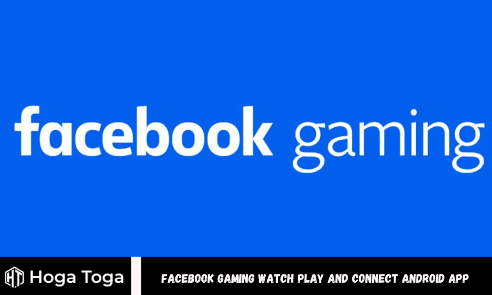 Facebook Gaming Watch Play and Connect Android App