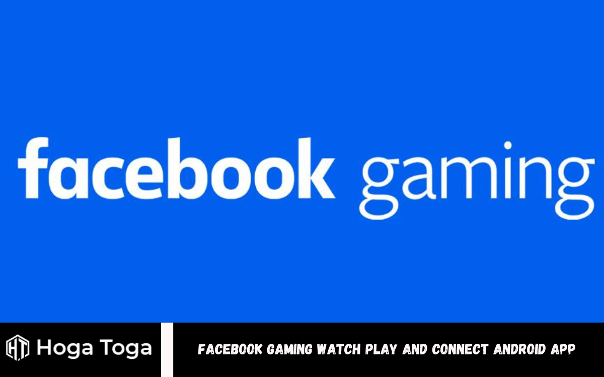 Facebook Gaming Watch Play and Connect Android App