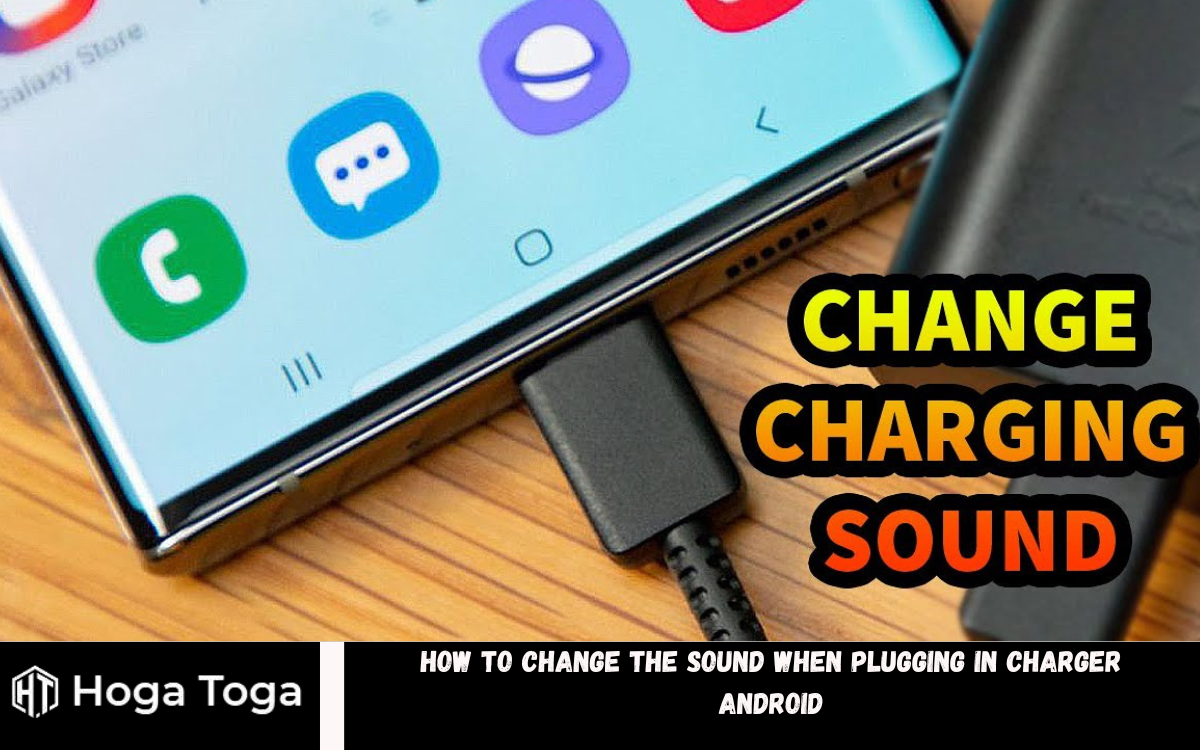 How to Change the Sound When Plugging in Charger Android